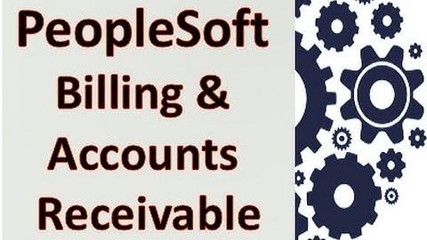 PeopleSoft Billing and Accounts Receivable