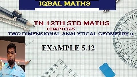 TN 12TH STD MATHS EXAMPLE 5.12 CHAPTER-5 TWO DIMENSIONAL ANALYTICAL GEOMETRY
