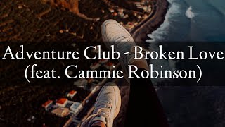 Adventure Club - Broken Love (feat. Cammie Robinson) Resimi