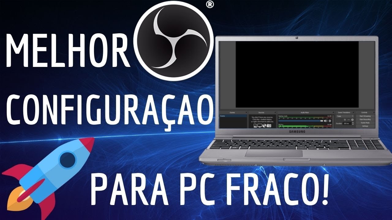 Configurando o OBS Studio Para PC FRACO YouTube