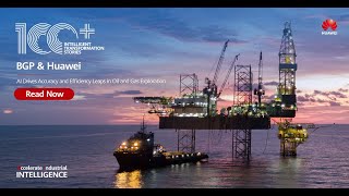Bgp And Huawei Advance Ai-Powered Seismic Exploration For Oil & Gas