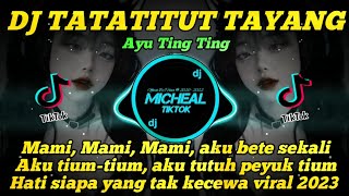 DJ TATATITUT - HATI SIAPA YANG TAK KECEWA TIKTOK VIRAL 2023 TERBARU‼️