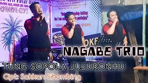 TUNG SOPOLA JUJURONHU || NAGABE TRIO || LIVE SOREK