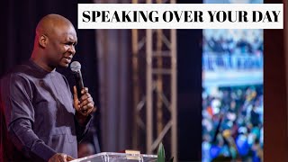 SPEAKING OVER YOUR DAY with Apostle Joshua Selman