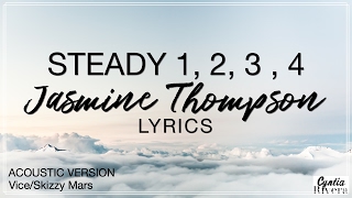 Steady 1, 2, 3, 4 (Acoustic Version) - Jasmine Thompson Lyrics