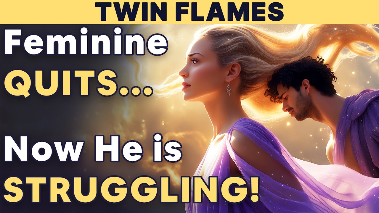 TWIN FLAMES: The Divine Feminine's Exit Sparks His Transformation