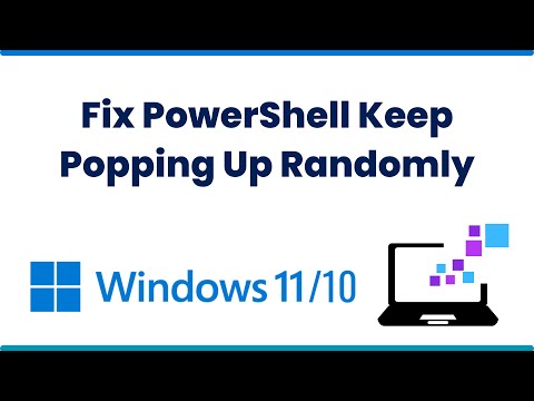 Fix PowerShell Keep Popping Up Randomly In Windows 11 or 10 [Solved]
