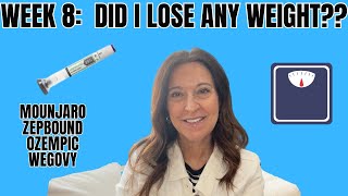 WEEK 8 WEIGHT LOSS RESULTS:  Tirzepatide/Zepbound/Mounjaro/Ozempic/Wegovy/Semiglutide