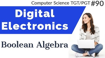 Boolean algebra in Digital Electronics(Hindi) | Computer Science Teacher HSSC/DSSSB/KVS/NTA notes