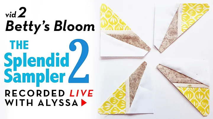 Betty's Bloom - vid 2 - The Splendid Sampler 2 qui...