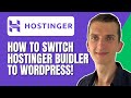 How To Switch From Hostinger builder Back to Wordpress (2024)