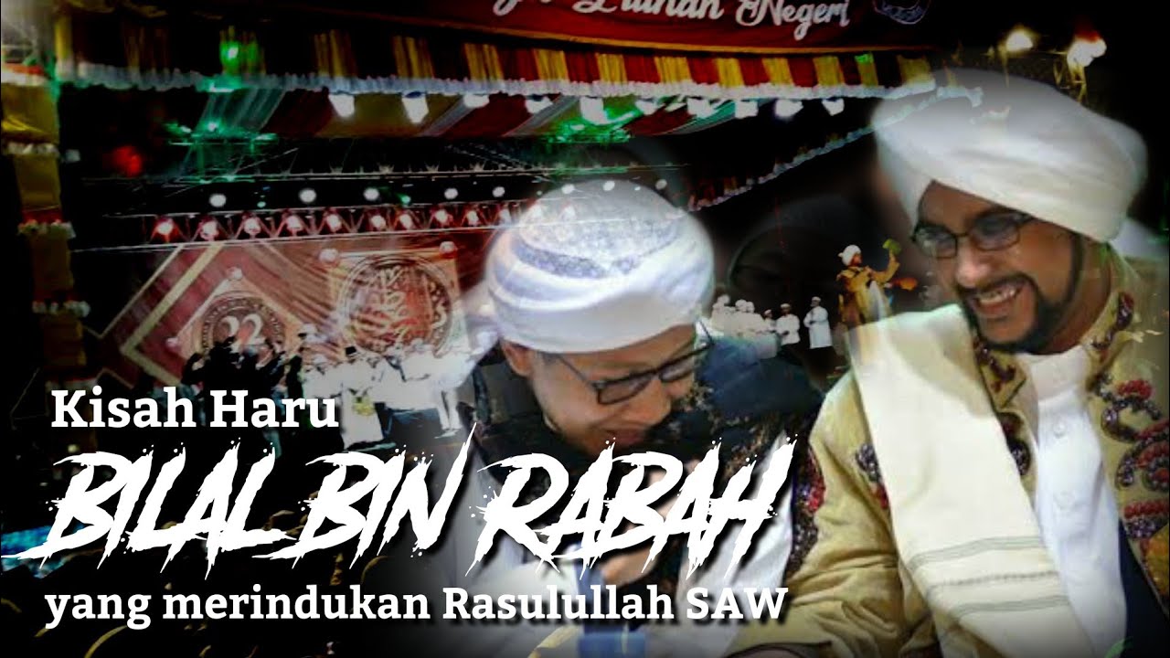 Kisah Bilal Bin Rabah Kisah sahabat Nabi Bilal bin rabah Kisah Bilal Bin Rabah Kisah sahabat Nabi Bilal bin rabah