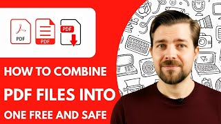 How to Combine PDF Files into One 2025 (Free and safe)