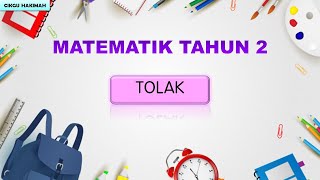 MATEMATIK TAHUN 2 : Tolak