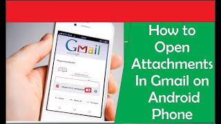 How to Open Attachments in Gmail on Android Phone: How to Open and Download Attachment in Gmail App