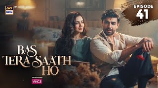 Bas Tera Saath Ho Episode 41 | ENG SUB | Farhan Saeed | Sana Javed | 22 Sep 2026 | ARY Digital Drama