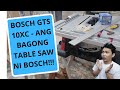 BOSCH GTS 10xc - ANG BAGONG TABLE SAW NI BOSCH!!!