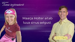 Maarja Holter aitab luua sinus selgust