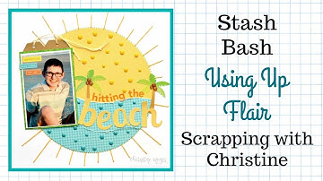 June Stash Bash - Using Up Flair!