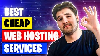 Best Cheap Web Hosting Services In 2024