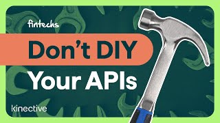 Fintechs: Don't DIY Your APIs