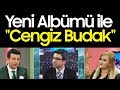 Yeni Albümü ile &#39;&#39;Cengiz Budak&#39;&#39; Gündem Özel Konuğu Oldu!