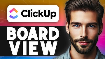 How to Use Board View in ClickUp - Full Guide