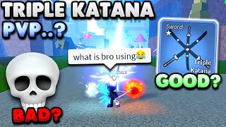 I Used TRIPLE KATANA To PvP With In BLOX FRUITS... (Bounty Hunting)