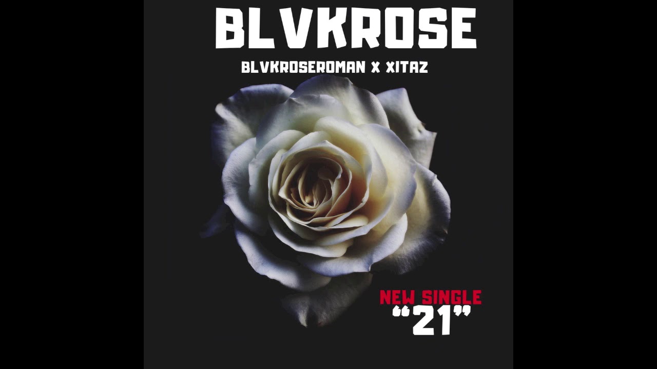 Xitaz x BlvkRoseRoman - "21"