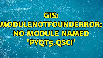 GIS: ModuleNotFoundError: No module named 