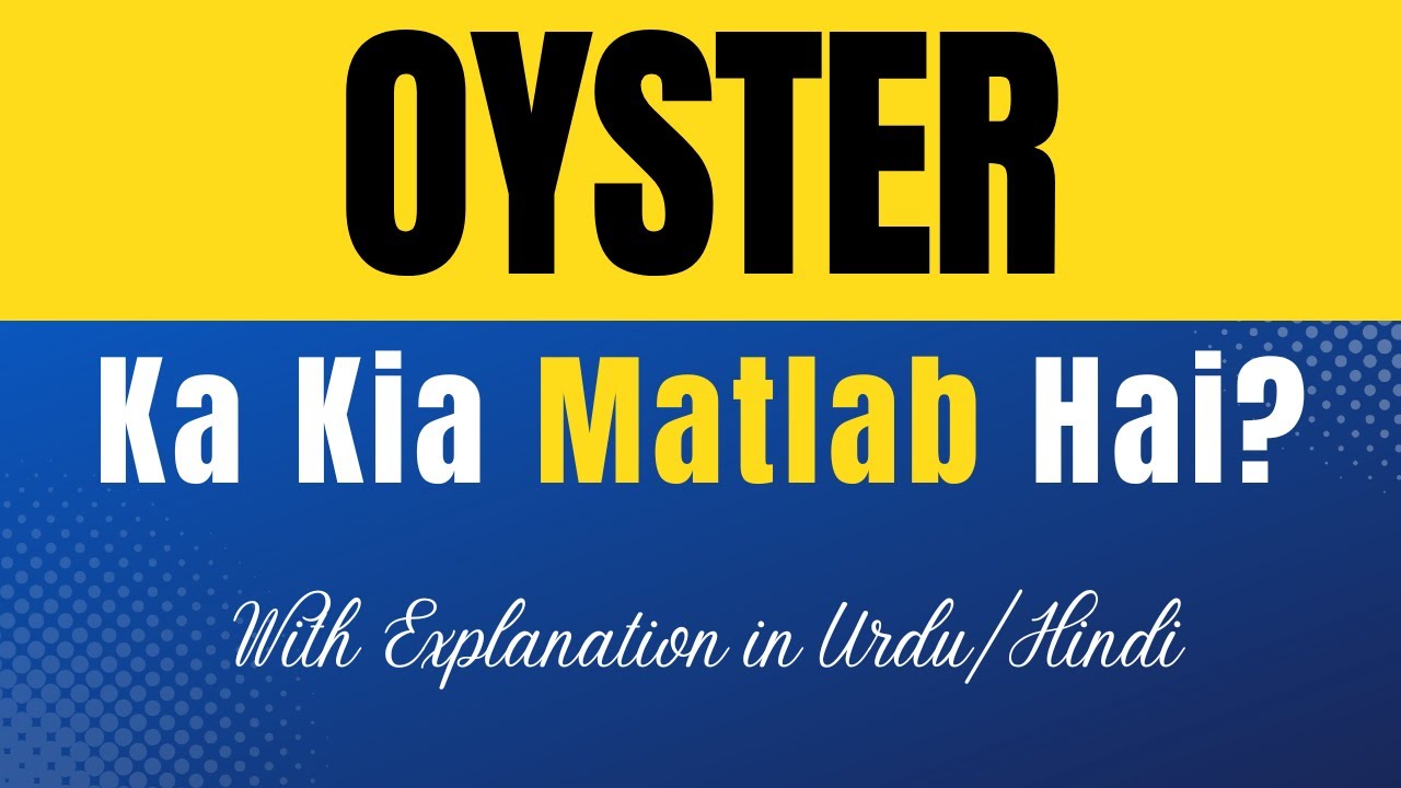Oyster Meaning In Urdu Oyster Ka Kia Matlab Hota Hai Urdu Hindi oyster-meaning-in-urdu-oyster-ka-kia-matlab-hota-hai-urdu-hindi