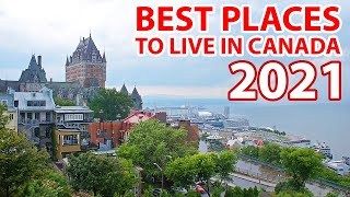 Best Places To Live In Canada 2021 | Living in Canada Best Places To Live In Canada 2021 | Living in Canada