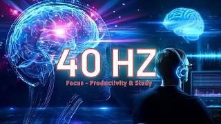 Instant Deep Work Mode — 40Hz Gamma Waves | Binaural Beats for Focus, Productivity &amp; Study