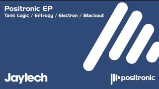 Jaytech - Tank Logic (Original Mix) (Positronic)