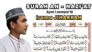 IRAMA JIHARKAH SURAH AN - NAZI’AT AYAT 1 SAMPAI 18