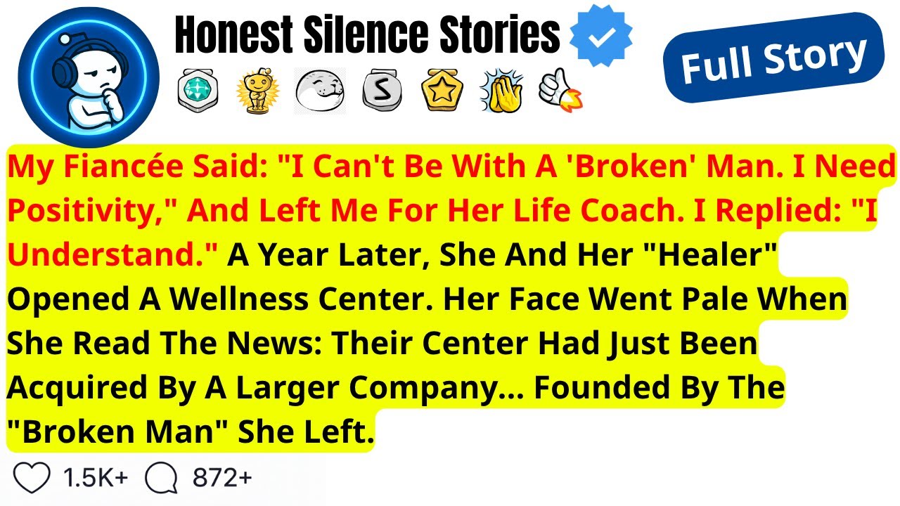 My Fiancée Said I Can't Be With A 'Broken' Man. I Need Positivity, And Left Me For Her Life Coach