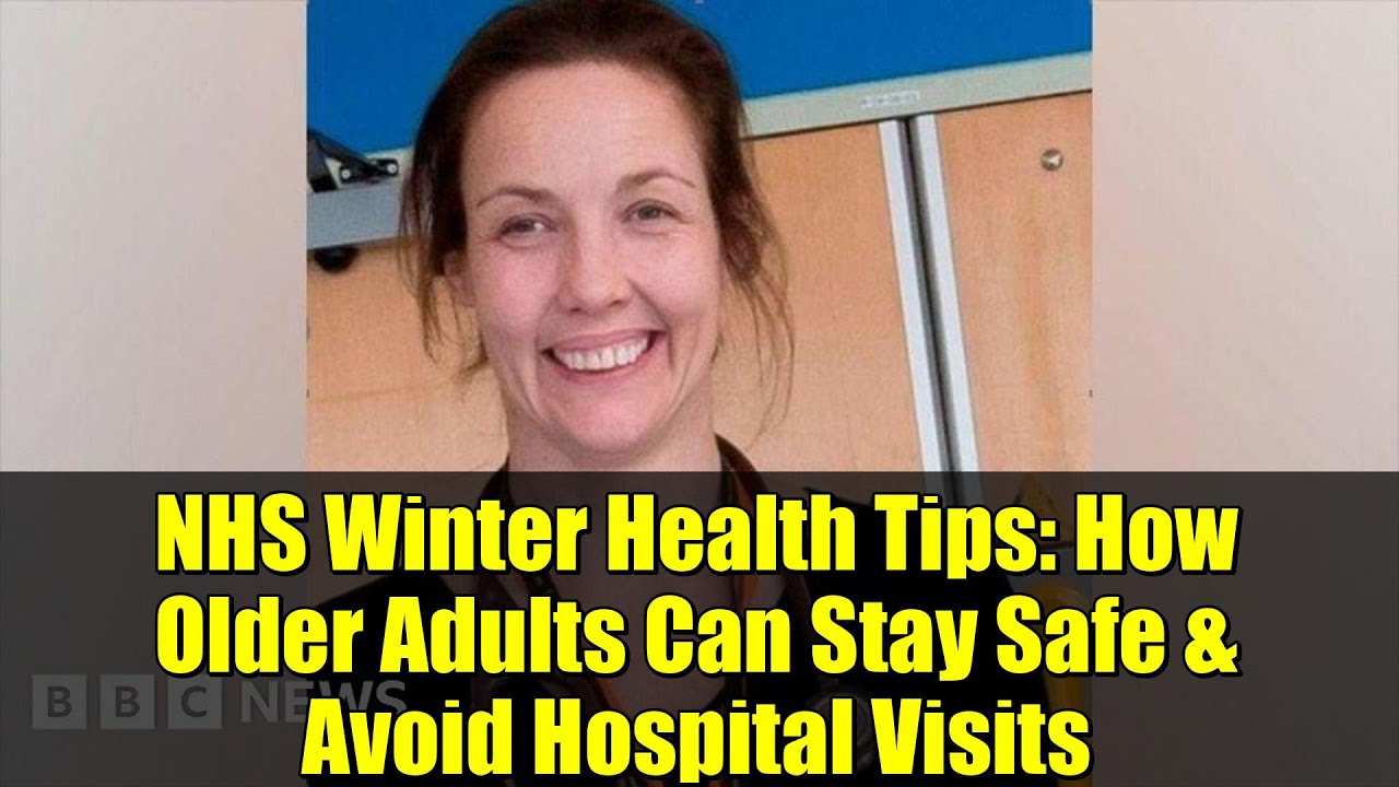 NHS Winter Health Tips: How Older Adults Can Stay Safe & Avoid Hospital Visits