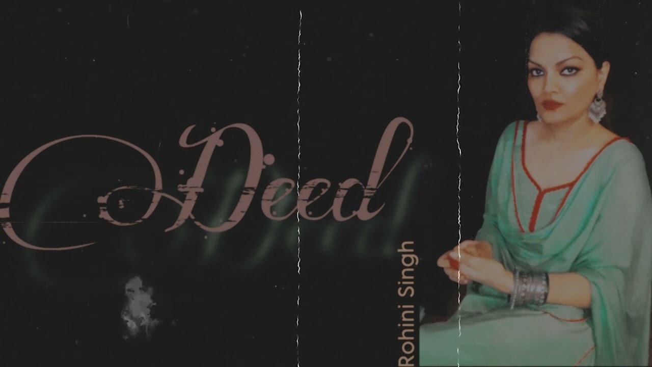 Deed | Rohini Singh