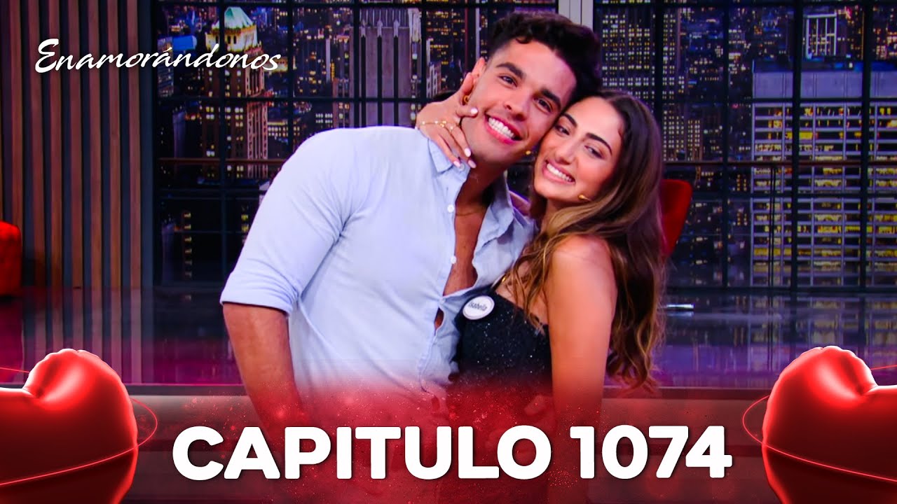 Enamorandonos Capítulo 1074