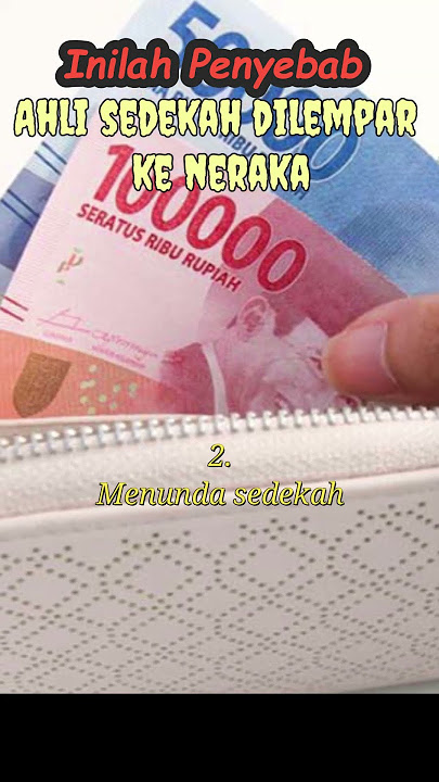 Inilah Penyebab Ahli Sedekah Dilempar ke Neraka