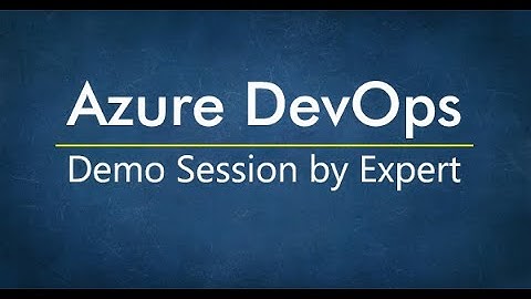 Azure DevOps Demo Session by Expert