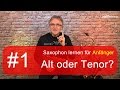 Saxophon lernen Anfänger - Alt oder Tenor