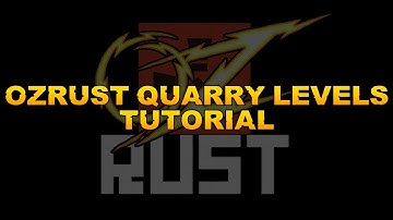 OzRust Quarry Levels Tutorial