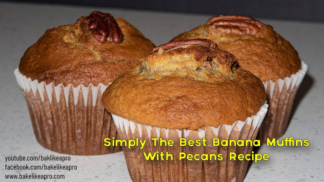 Simply The Best Banana Muffins With Pecans Recipe