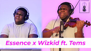 Essence - Wizkid ft. Tems | Dr. Violin Cover