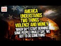America Understands Violence & Money: ‘When Sh*t Start Burning', Some Say, ‘We Got To Do Something’