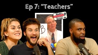 Ep 7: “Teachers” | Ned’s Declassified Podcast Survival Guide