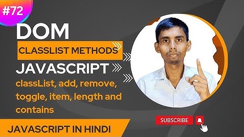 Javascript DOM classList Method tutorial in Hindi | add | remove | toggle| length | item | contains