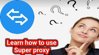 How to use the application Super Proxy screenshot 4