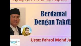Ustaz Pahrol Mohd Juoi - Berdamai Dengan Takdir